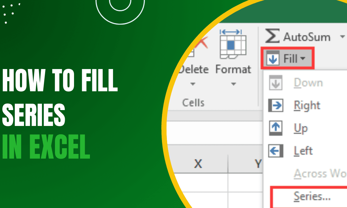 How To Fill Series In Excel: A Step-by-step Guide - Earn And Excel